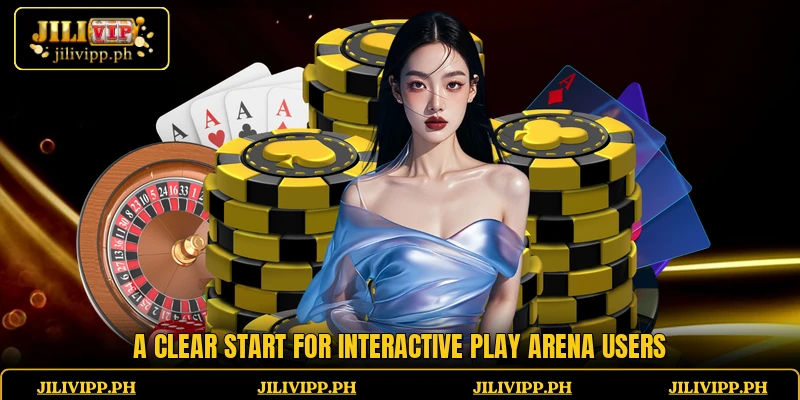 A clear start for Interactive Play Arena users