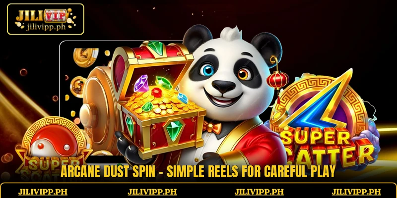 Arcane Dust Spin - Simple Reels For Careful Play