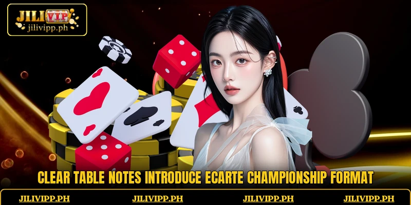 Clear table notes introduce Ecarte Championship format
