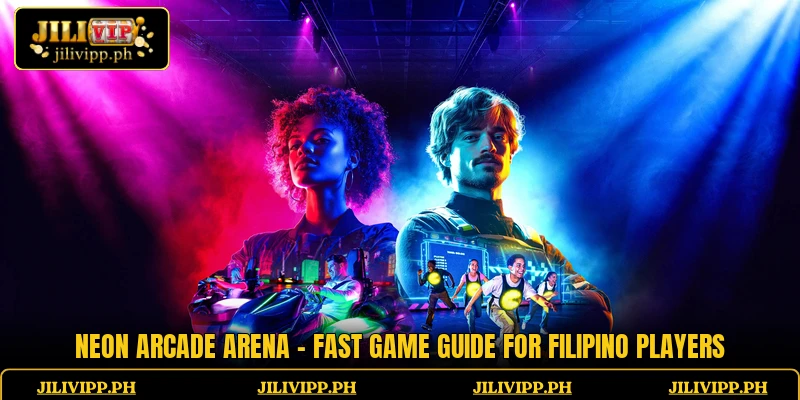 Neon Arcade Arena - Fast Game Guide For Filipino Players