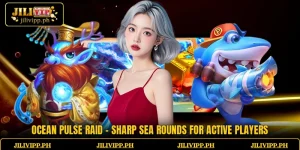 Ocean Pulse Raid - Sharp Sea Rounds For Active Players