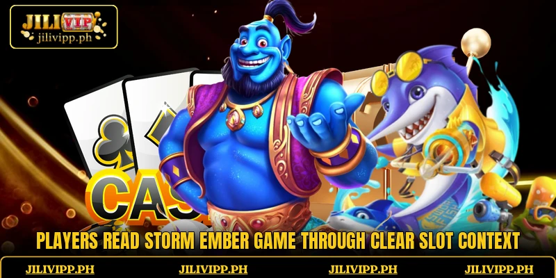 Players read Storm Ember Game through clear slot context