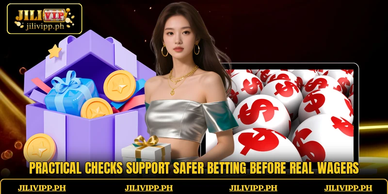 Practical checks support safer betting before real wagers