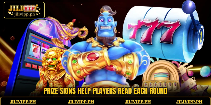 Prize signs help players read each round