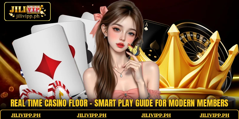 Real Time Casino Floor - Smart Play Guide For Modern Members