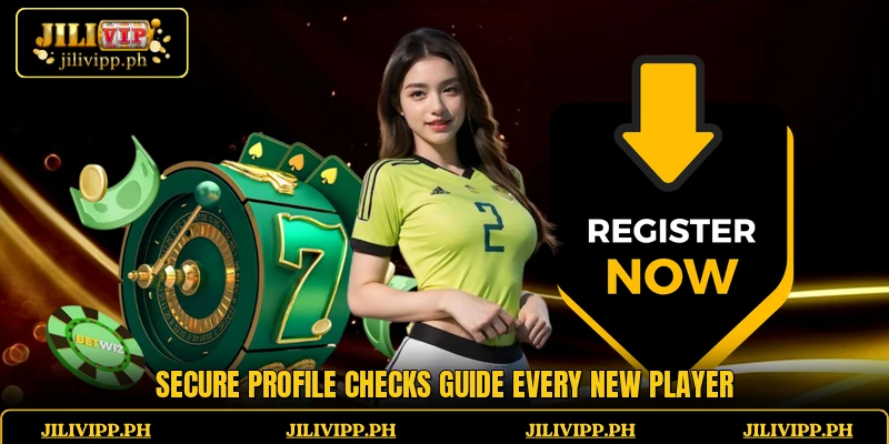 Secure profile checks guide every new player