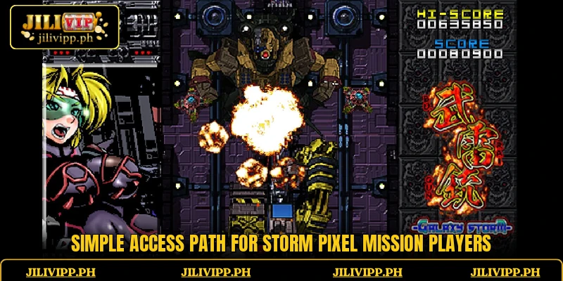 Simple access path for Storm Pixel Mission players