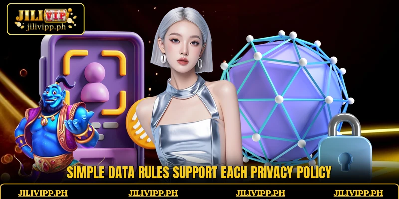Simple data rules support each privacy policy